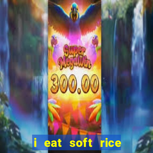 i eat soft rice in another world pt br